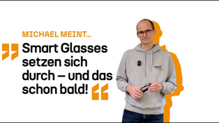 Smart Glasses setzen sich durch – und das schon bald!